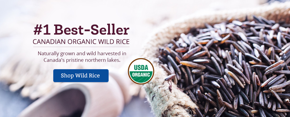 Our #1 Best-Seller - Canadian Organic Wild Rice - Shop Now