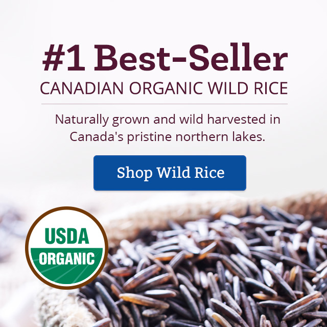 Our #1 Best-Seller - Canadian Organic Wild Rice - Shop Now